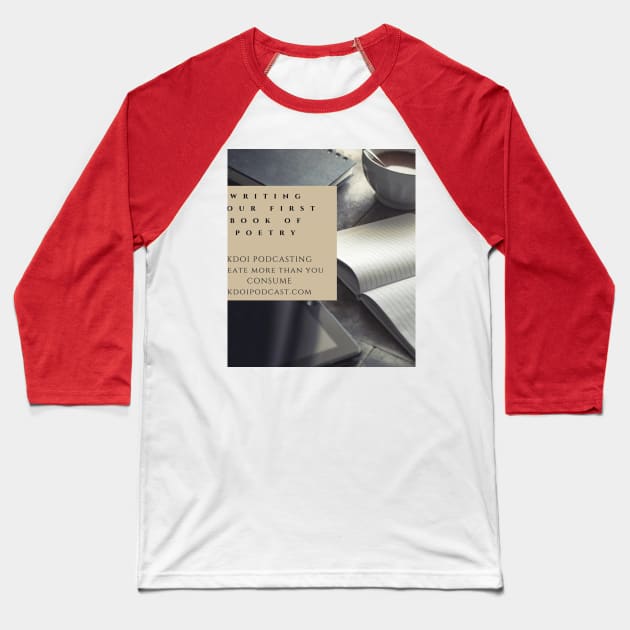 Poetry book episode Baseball T-Shirt by KDOI Show art